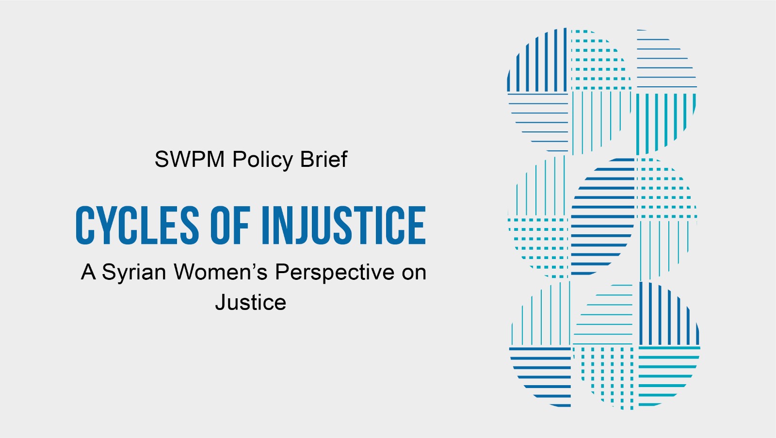 Policy Brief: Cycles of Injustice, A Syrian Women’s Perspective on Justice