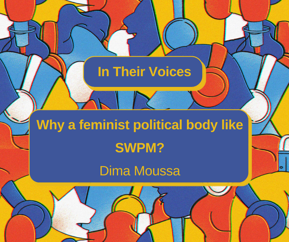 In Their Voices – Why a feminist political body like SWPM