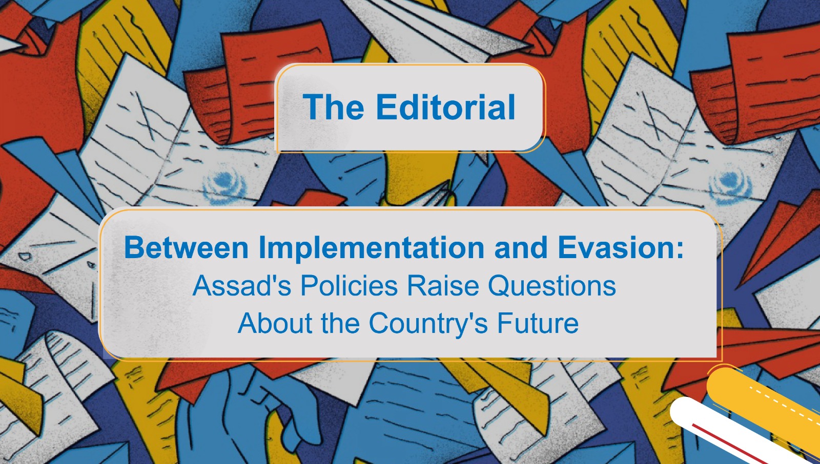 Between Implementation and Evasion: Assad’s Policies Raise Questions About the Country’s Future