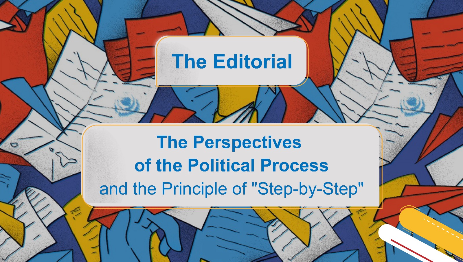 The Perspectives of the Political Process and the Principle of “Step-by-Step”