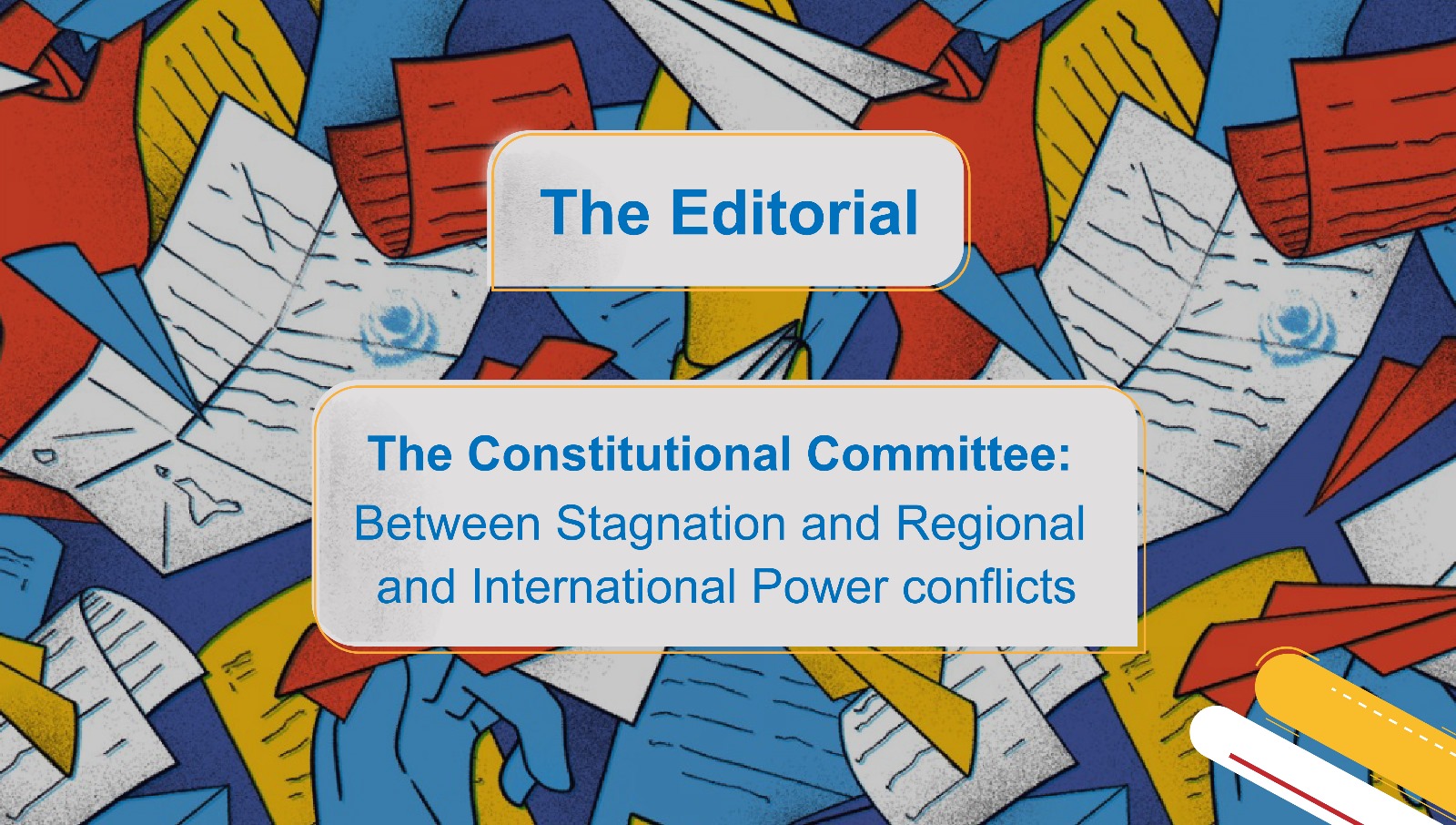 The Constitutional Committee: Between Stagnation and Regional and International Power conflicts