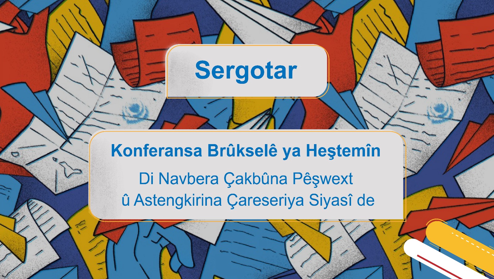 Konferansa Brûkselê ya Heştemîn: Di Navbera Çakbûna Pêşwext û Astengkirina Çareseriya Siyasî de