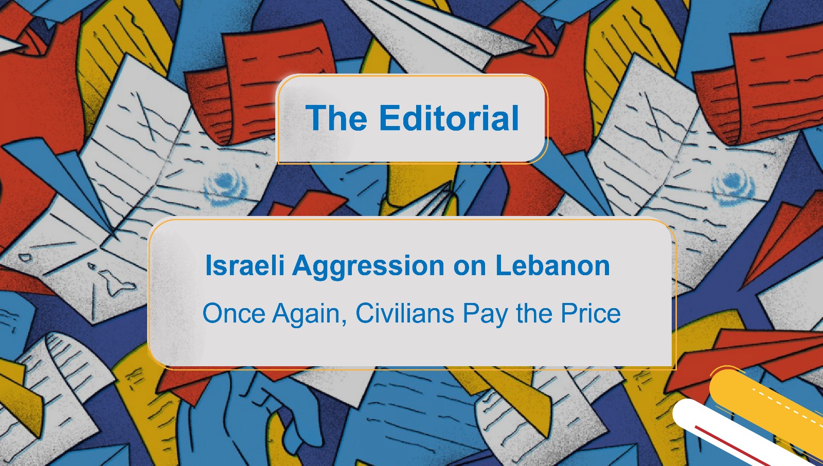  Israeli Aggression on Lebanon: Once Again, Civilians Pay the Price