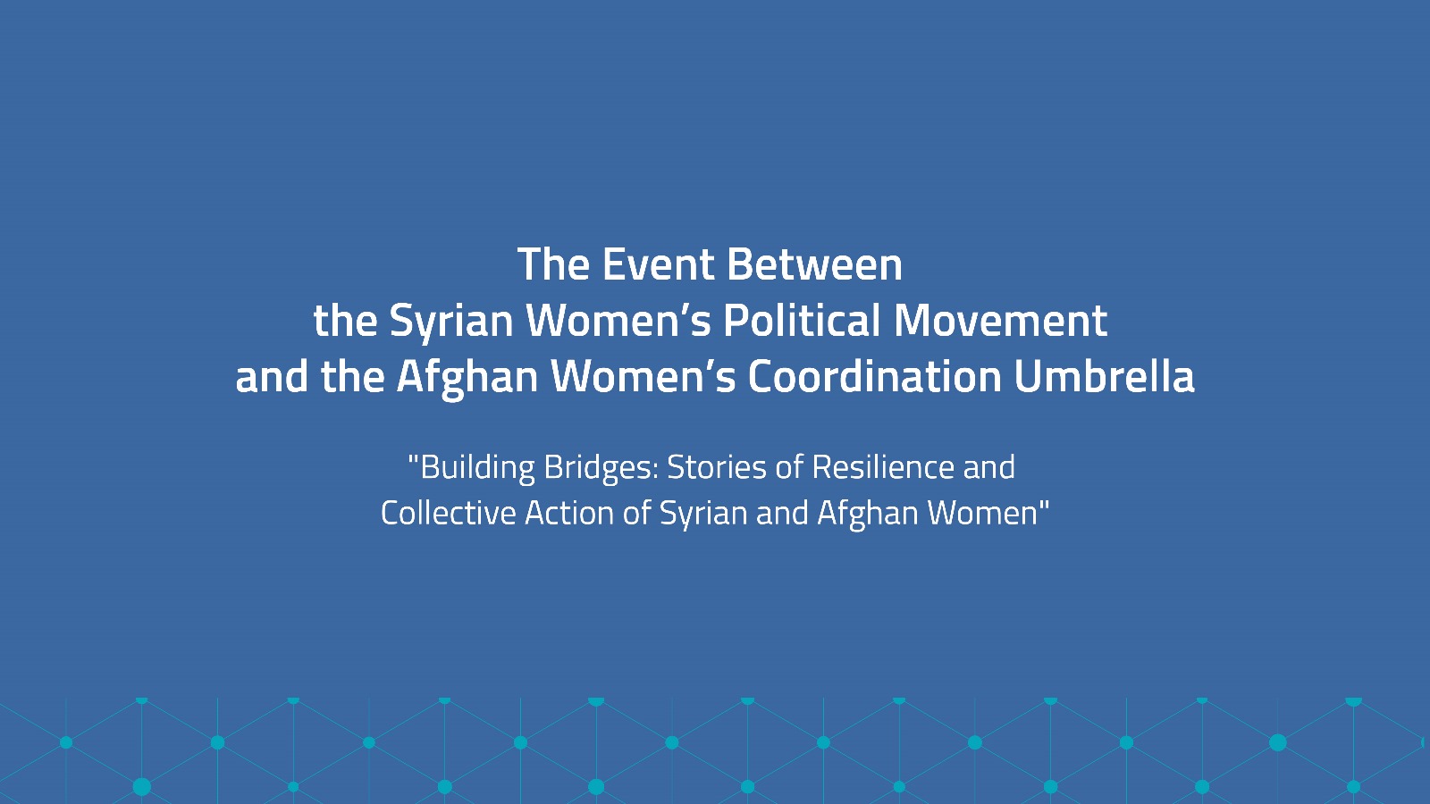 The Event Between the Syrian Women’s Political Movement and the Afghan Women’s Coordination Umbrella