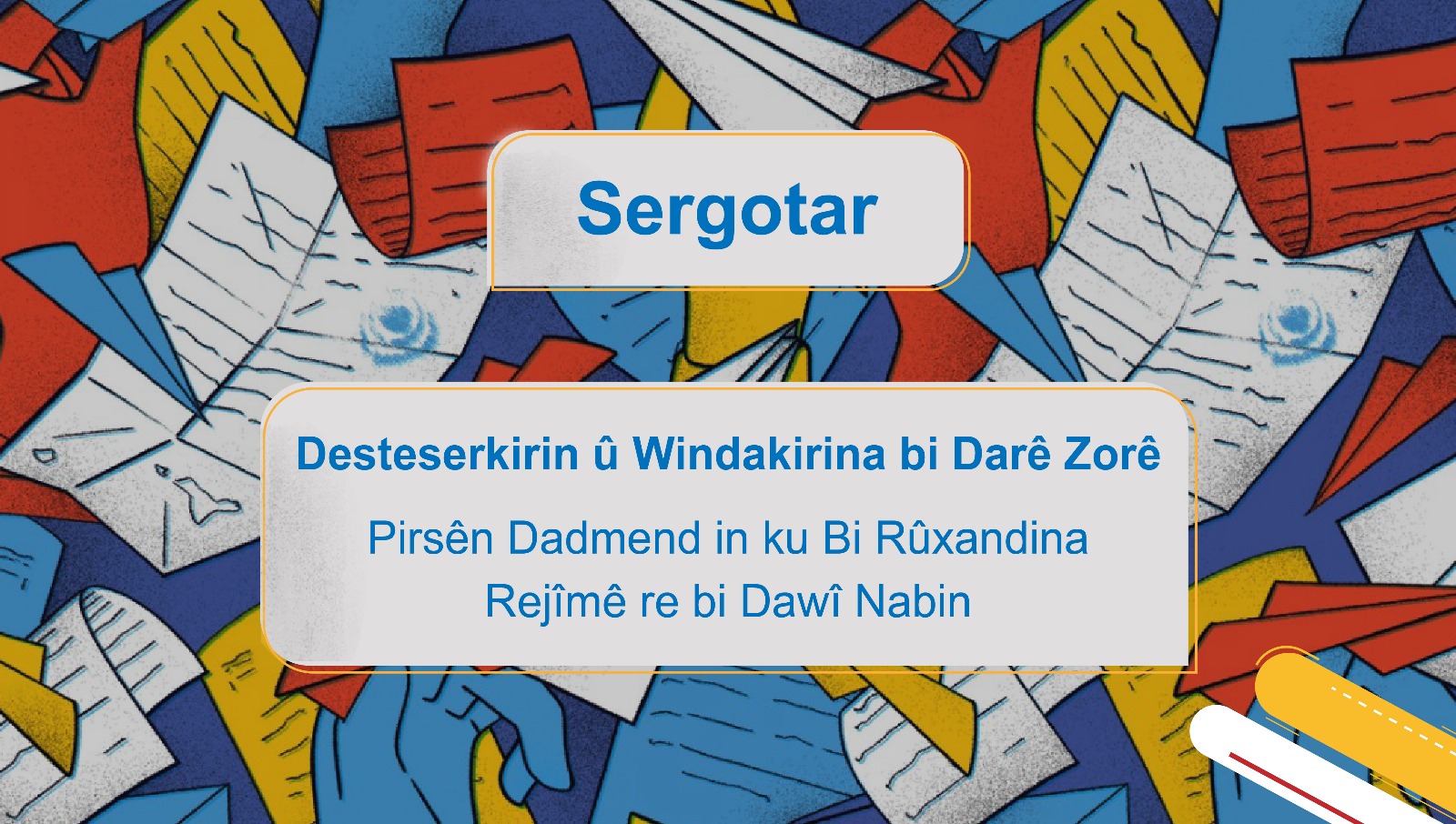 Desteserkirin û Windakirina bi Darê Zorê  Pirsên  Dadmend in ku Bi Rûxandina Rejîmê re bi Dawî Nabin